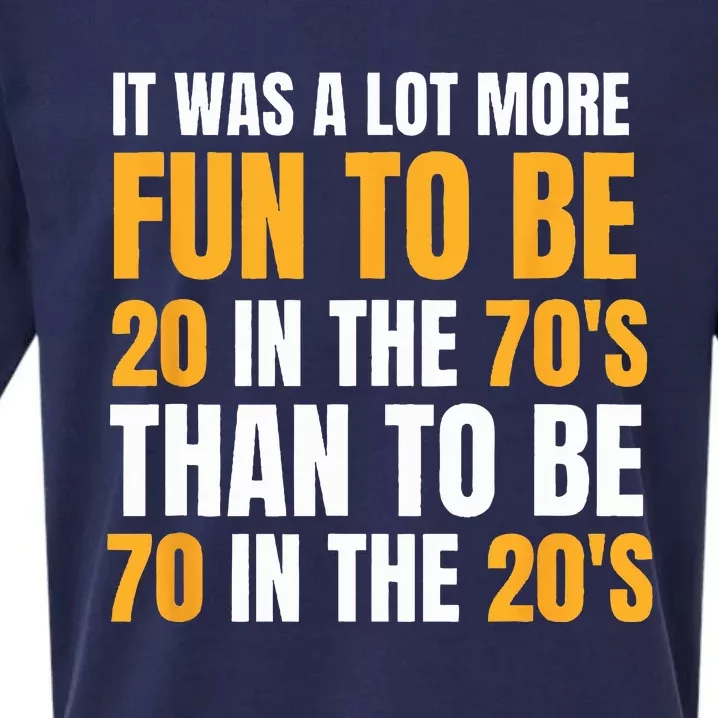 Happy 70th Birthday Funny Retirement 70s Living In The 20s Sueded Cloud Jersey T-Shirt