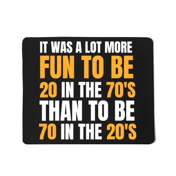 Happy 70th Birthday Funny Retirement 70S Living In The 20S Mousepad