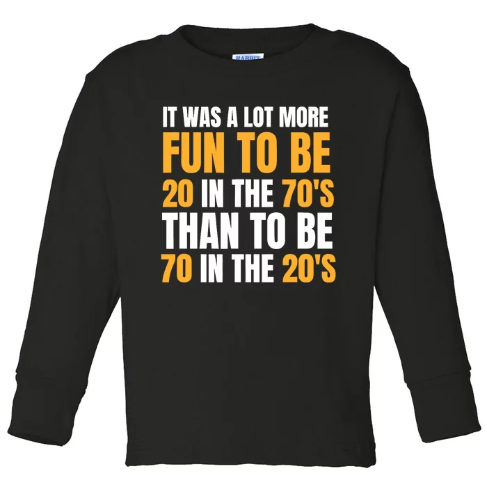 Happy 70th Birthday Funny Retirement 70S Living In The 20S Toddler Long Sleeve Shirt