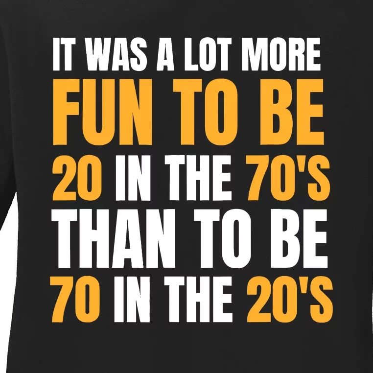 Happy 70th Birthday Funny Retirement 70S Living In The 20S Ladies Long Sleeve Shirt