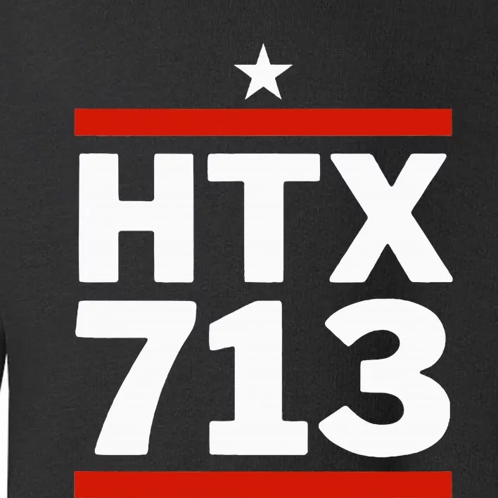 Htx 713 Houston Texas Htown Toddler Sweatshirt