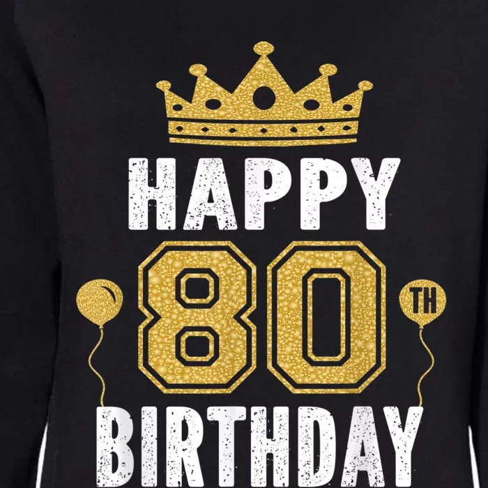 Happy 80th Birthday Idea For 80 Years Old Man And Woman Womens California Wash Sweatshirt