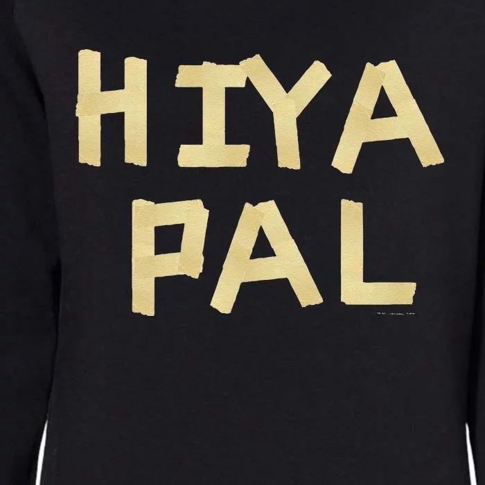 Home Alone 2 Sticky Bandits Masking Tape Quote Hiya Pal Womens California Wash Sweatshirt