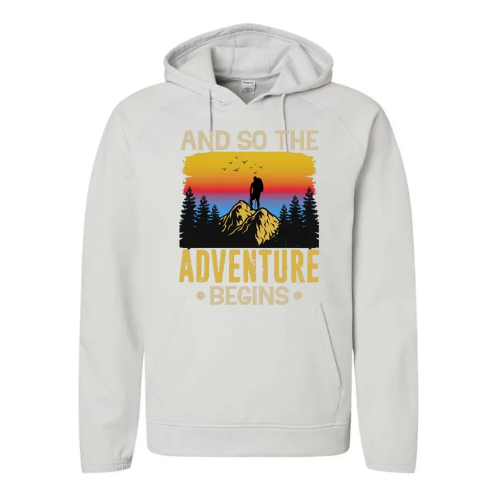 Hiking Adventures And So The Adventure Begins Performance Fleece Hoodie