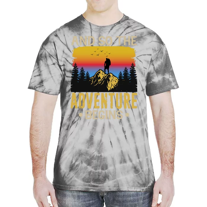 Hiking Adventures And So The Adventure Begins Tie-Dye T-Shirt