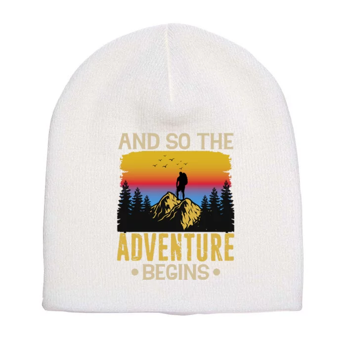 Hiking Adventures And So The Adventure Begins Short Acrylic Beanie