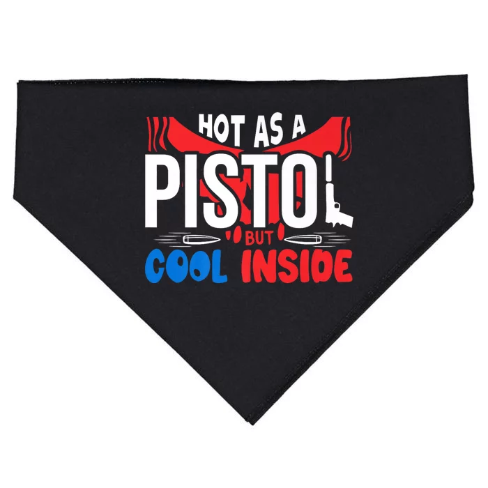 Hot As A Pistol But Cool Inside Fathers Day USA-Made Doggie Bandana