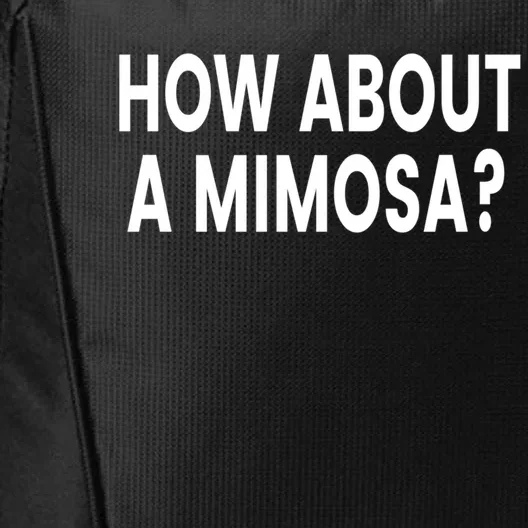 How About A Mimosa? Gift City Backpack