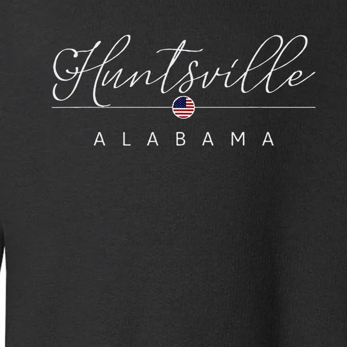 Huntsville Alabama Al On Huntsville Toddler Sweatshirt