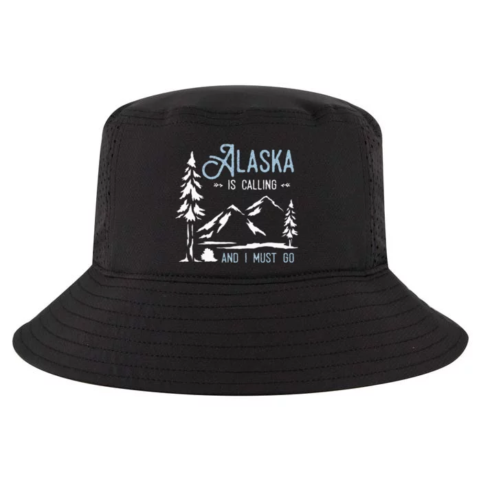 Hiking Adventure Alaska Is Calling And I Must Go Alaska Cool Comfort Performance Bucket Hat