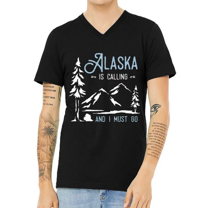 Hiking Adventure Alaska Is Calling And I Must Go Alaska V-Neck T-Shirt