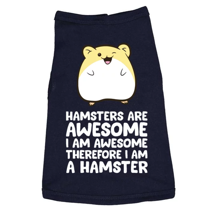 Hamsters Are Awesome Im Awesome Therefore I Am A Hamster Doggie Tank