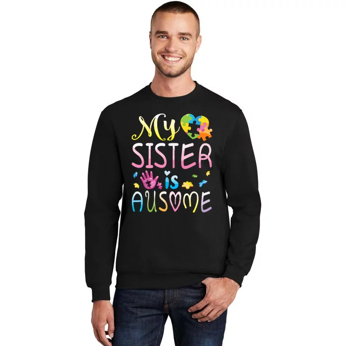 Happy Autism Awareness Month Day Brother My Sister Is Ausome Sweatshirt