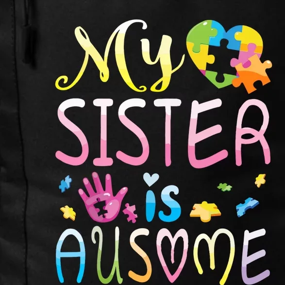 Happy Autism Awareness Month Day Brother My Sister Is Ausome Daily Commute Backpack