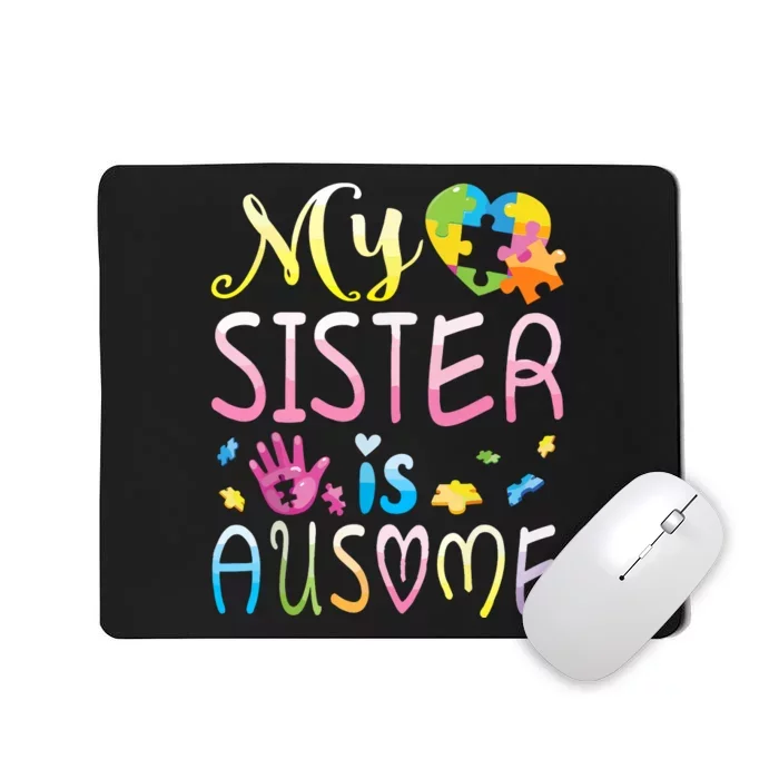 Happy Autism Awareness Month Day Brother My Sister Is Ausome Mousepad