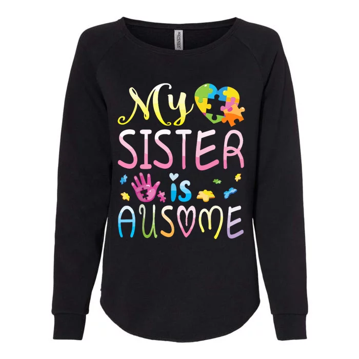 Happy Autism Awareness Month Day Brother My Sister Is Ausome Womens California Wash Sweatshirt