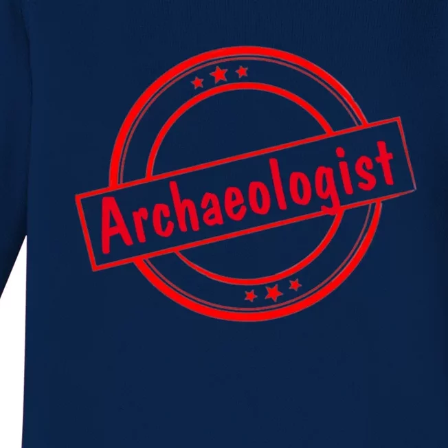 Humorous Archaeologist Archaeology Meaningful Gift Baby Long Sleeve Bodysuit