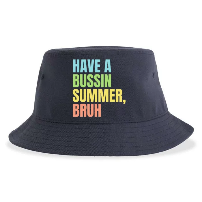 Have A Bussin Summer Bruh Funny Last Day Of School Summer Sustainable Bucket Hat