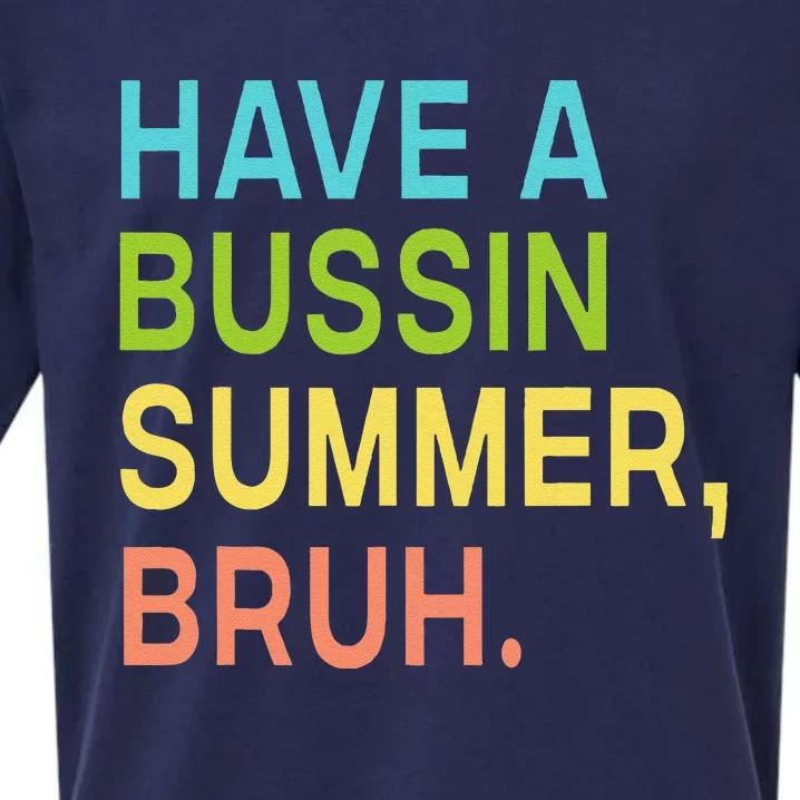 Have A Bussin Summer Bruh Teacher We Out Last Day Of School Sueded Cloud Jersey T-Shirt