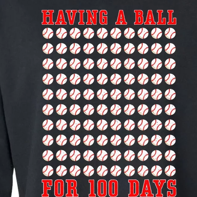 Having A Ball For 100 Days Of School 100th Baseball Cropped Pullover Crew