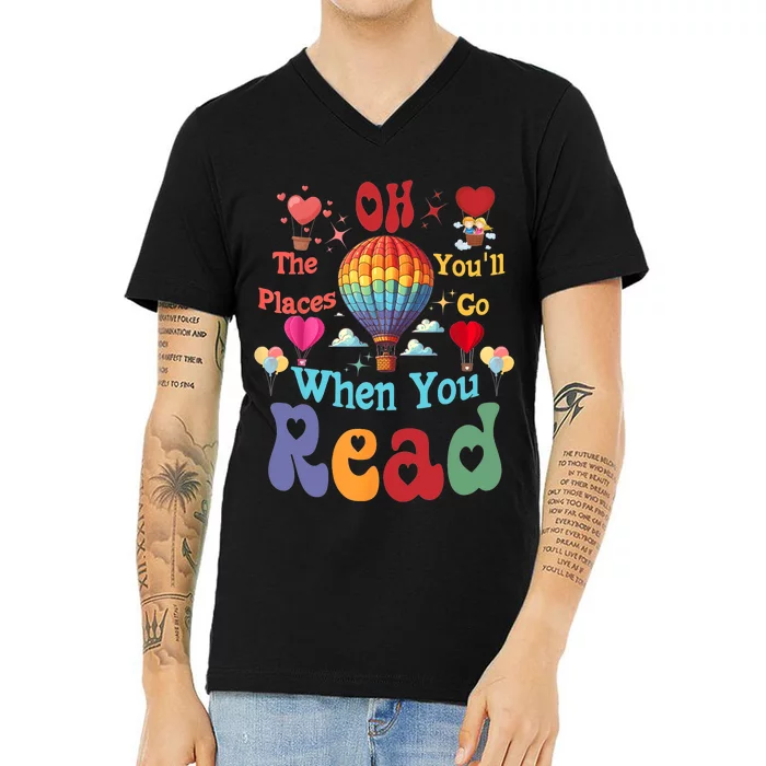 Hot Air Balloon Oh The Places You’Ll Go When You Read V-Neck T-Shirt