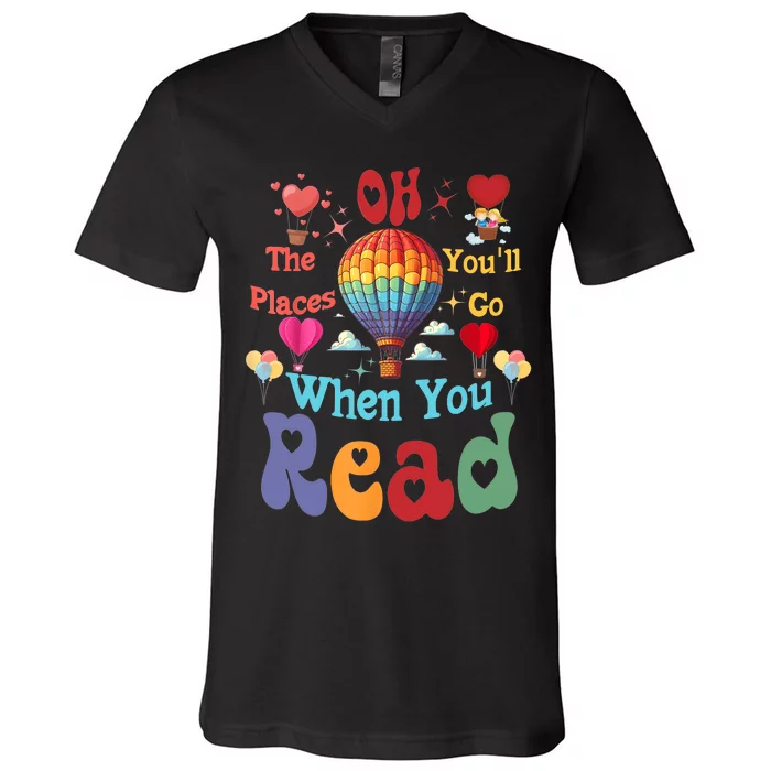 Hot Air Balloon Oh The Places You’Ll Go When You Read V-Neck T-Shirt