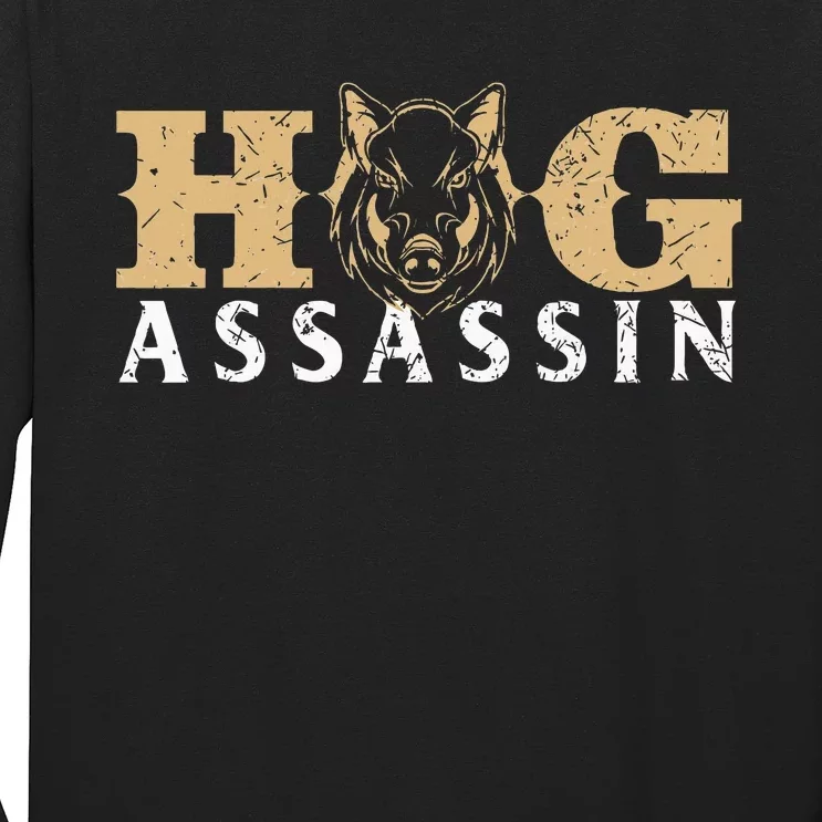 Hog Assassin Boar Hunting Wild Hog Hunter Long Sleeve Shirt