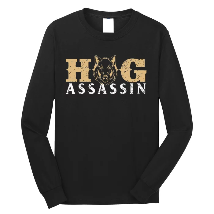 Hog Assassin Boar Hunting Wild Hog Hunter Long Sleeve Shirt