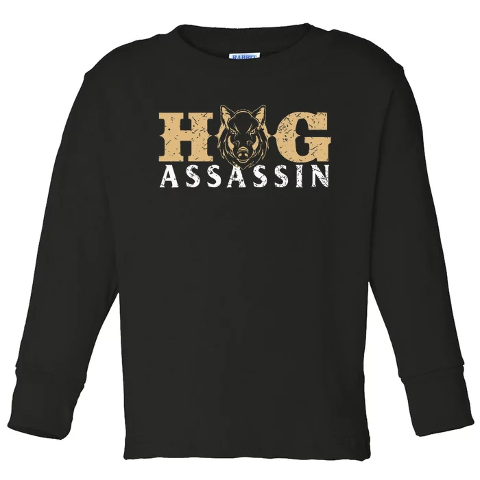 Hog Assassin Boar Hunting Wild Hog Hunter Toddler Long Sleeve Shirt