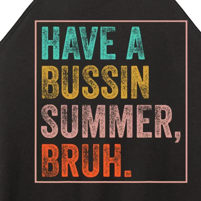 Have A Bussin Summer Bruh Teacher Last Day Of School Women’s Perfect Tri Rocker Tank