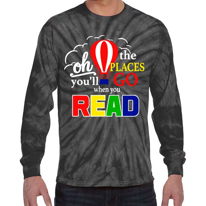 Hot Air Balloon Oh The Places You’Ll Go When You Read Tie-Dye Long Sleeve Shirt