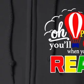 Hot Air Balloon Oh The Places You’Ll Go When You Read Full Zip Hoodie