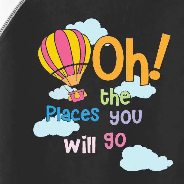 Hot Air Balloon Oh The Places You’Ll Go When You Read Toddler Fine Jersey T-Shirt