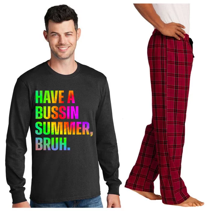 Have A Bussin Summer Bruh Teacher Last Day Of School Long Sleeve Pajama Set