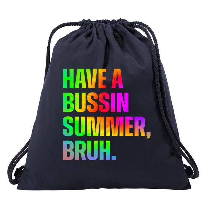 Have A Bussin Summer Bruh Teacher Last Day Of School Drawstring Bag