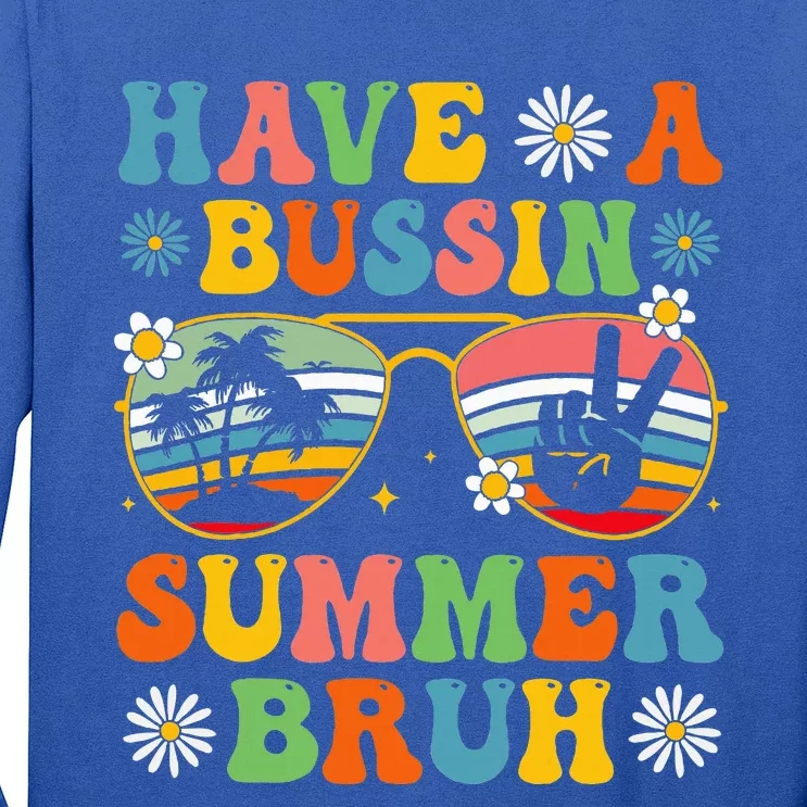 Have A Bussin Summer Bruh End Of School Sunglass Long Sleeve Shirt