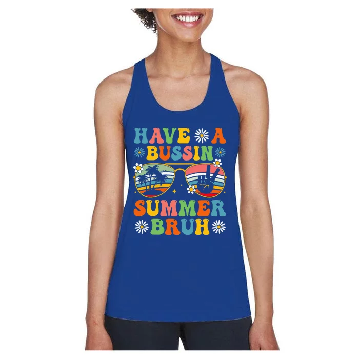 Have A Bussin Summer Bruh End Of School Sunglass Women's Racerback Tank