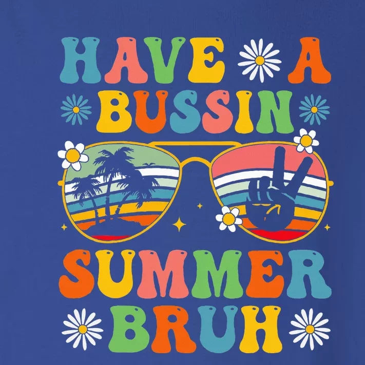 Have A Bussin Summer Bruh End Of School Sunglass Toddler Long Sleeve Shirt