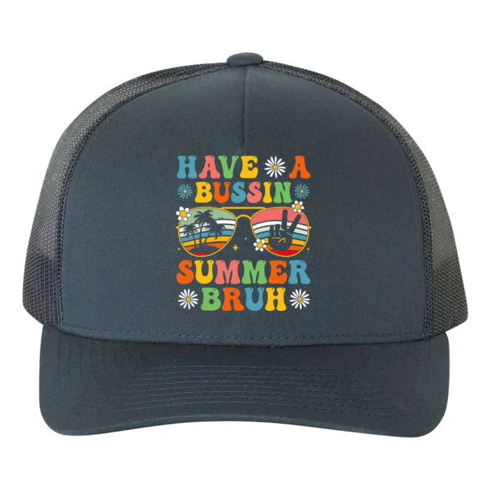 Have A Bussin Summer Bruh End Of School Sunglass Yupoong Adult 5-Panel Trucker Hat