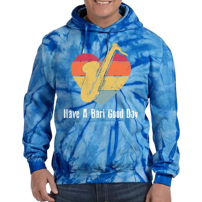 Have A Bari Good Day Saxophone Player Retro Vintage Gift Tie Dye Hoodie