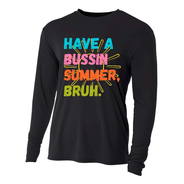 Have A Bussin Summer Bruh Cooling Performance Long Sleeve Crew