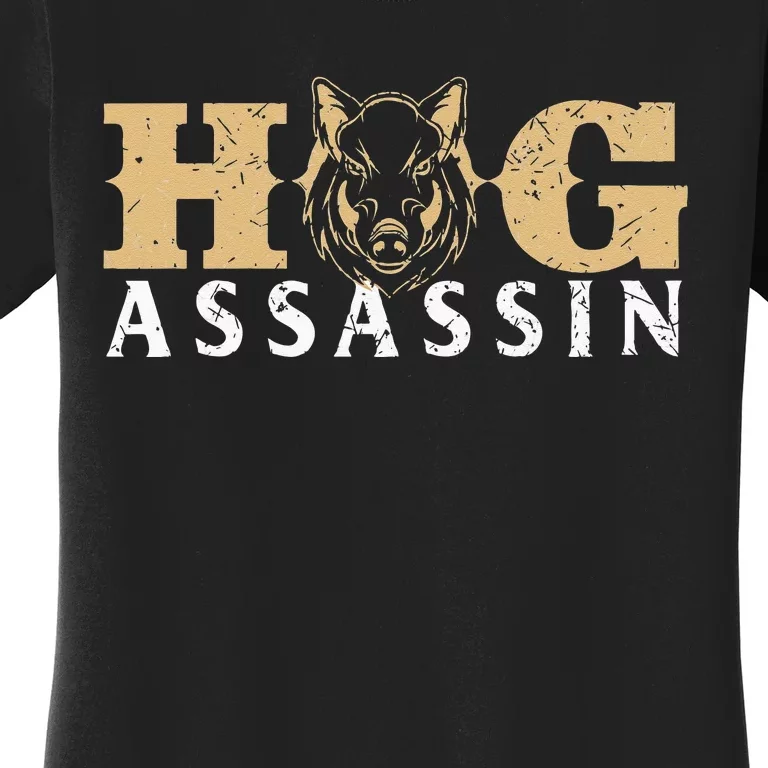 Hog Assassin Boar Hunting Wild Hog Hunter Women's T-Shirt