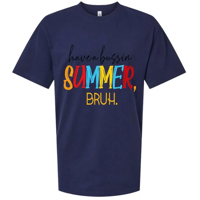 Have A Bussin Summer Bruh Schools Out For Summer Vintage Sueded Cloud Jersey T-Shirt