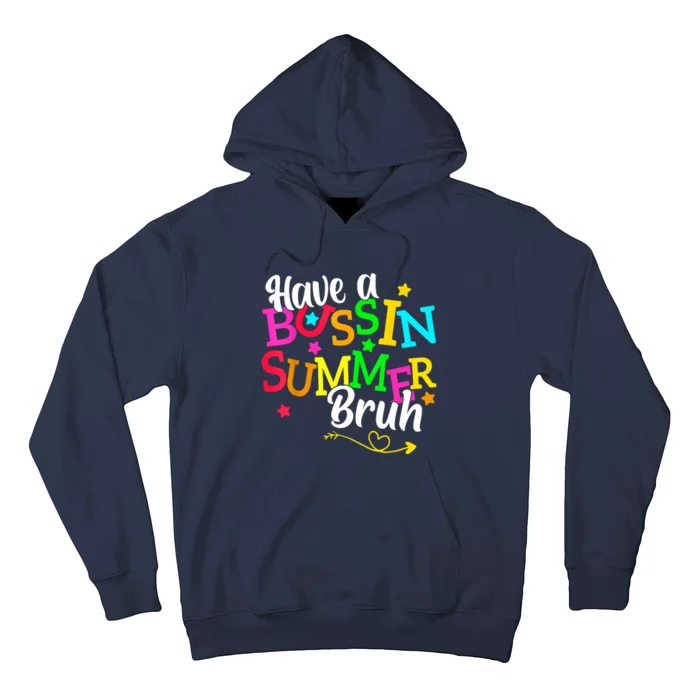 Have A Bussin Summer Bruh Hoodie