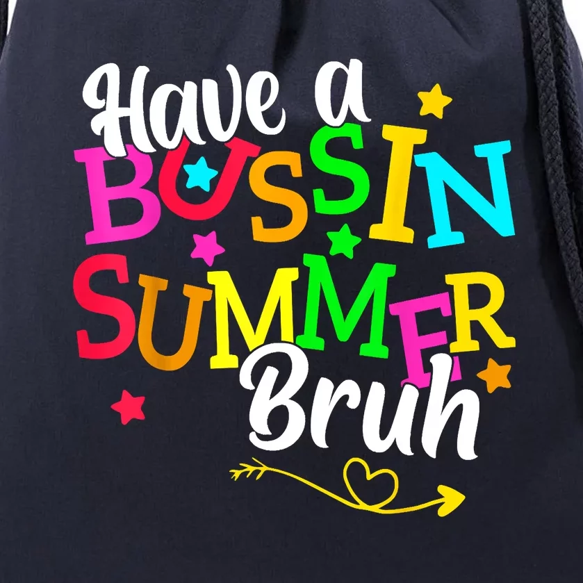 Have A Bussin Summer Bruh Drawstring Bag