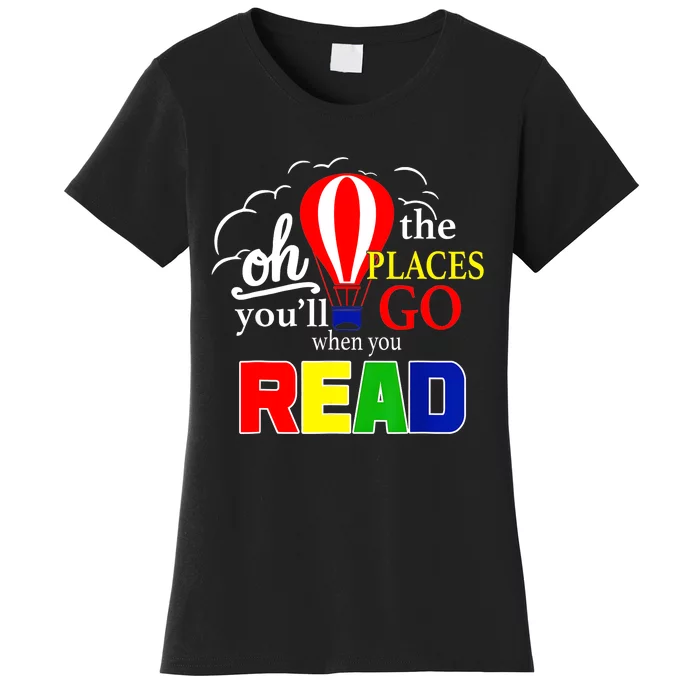 Hot Air Balloon Oh The Places You’Ll Go When You Read Women's T-Shirt