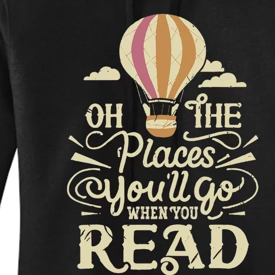 Hot Air Balloon Oh The Places You’Ll Go When You Read Women's Pullover Hoodie