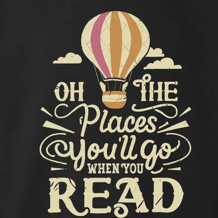 Hot Air Balloon Oh The Places You’Ll Go When You Read Toddler Hoodie