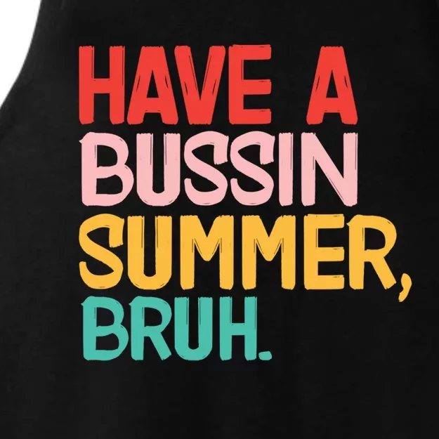 Have A Bussin Summer Bruh Funny Retro Bruh Quote Teachers Gift Ladies Tri-Blend Wicking Tank