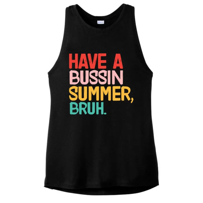 Have A Bussin Summer Bruh Funny Retro Bruh Quote Teachers Gift Ladies Tri-Blend Wicking Tank